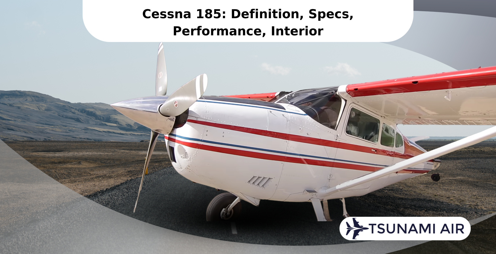 Cessna 185 Definition, Specs, Performance, Interior